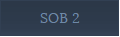 SOB 2